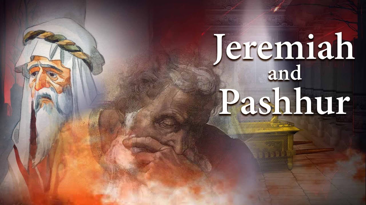 Jeremiah 20 :1 - 6: Jeremiah and Pashhur