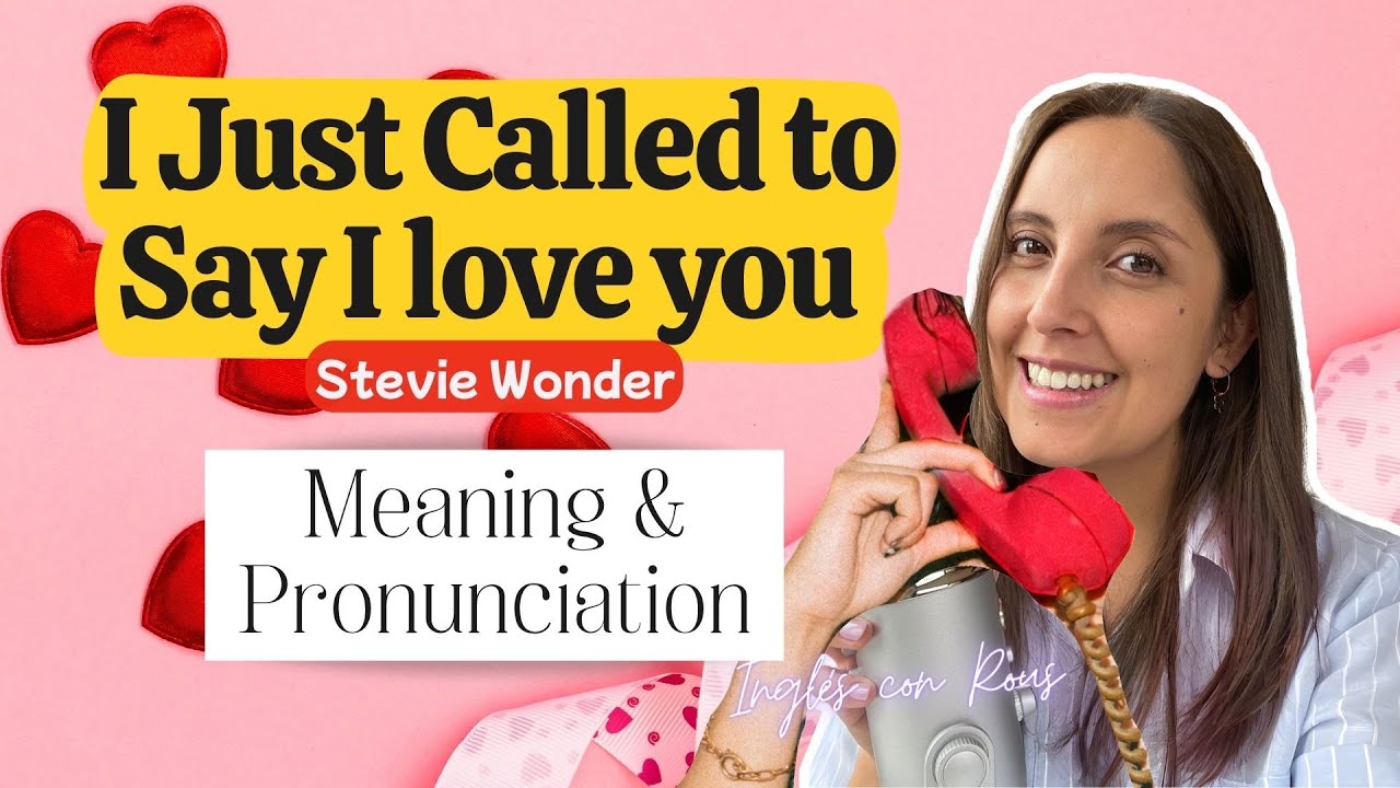 🎙️ Pronunciación | I Just Called to Say I Love You 📞