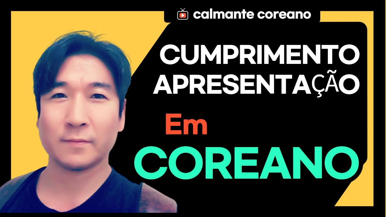 AULA#1 CUMPRIMENTO e APRESENTAÇÃO EM COREANO ( Conversacao NIVEL.1)
