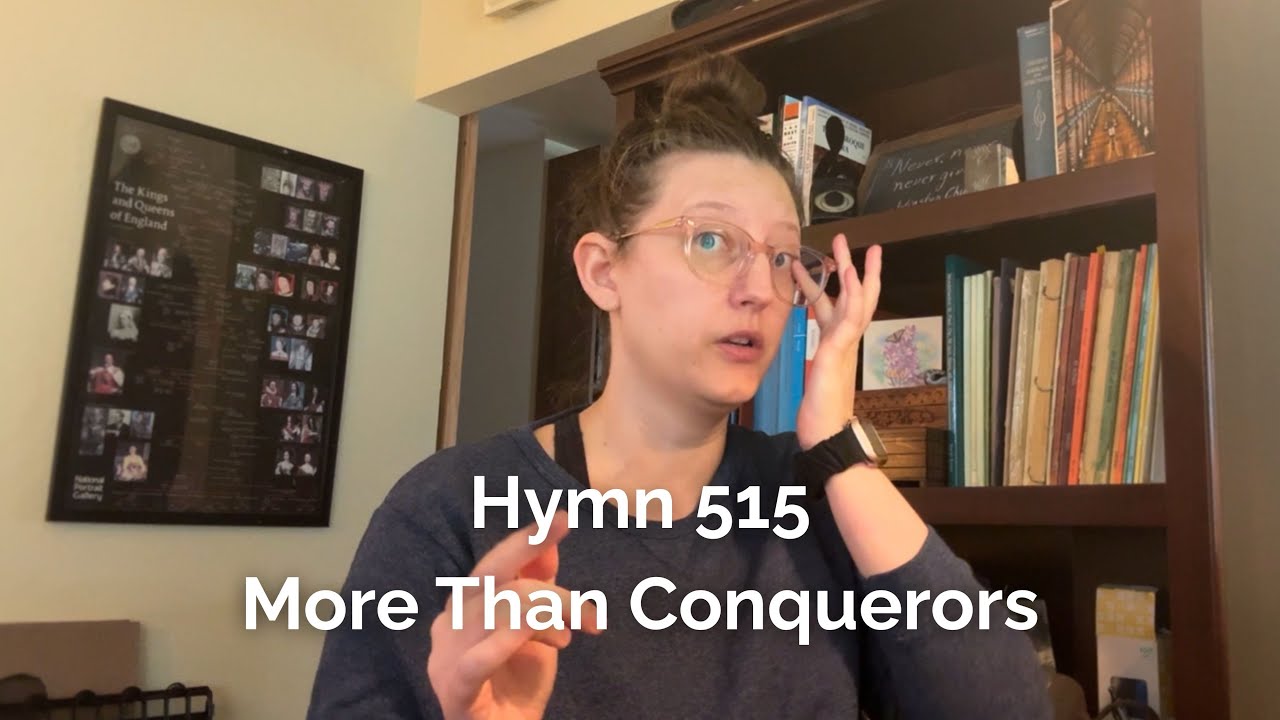 Hymn 515 More Than Conquerors | Trinity Psalter Hymnal