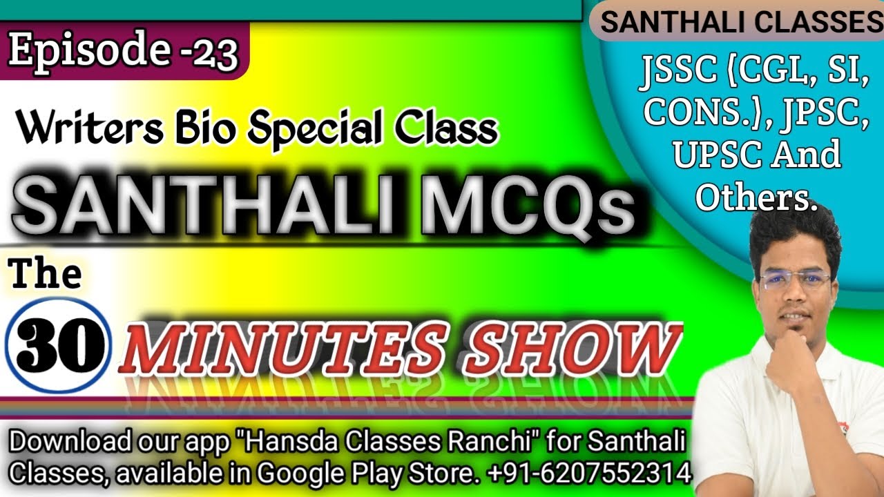 The 30 Minutes Show Episode -23 || Writers Biography Special JSSC CGL Santhali MCQs