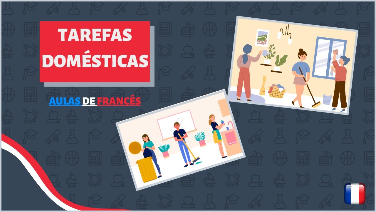 As tarefas domésticas em Francês com pronúncia - Curso básico ao Avançado.