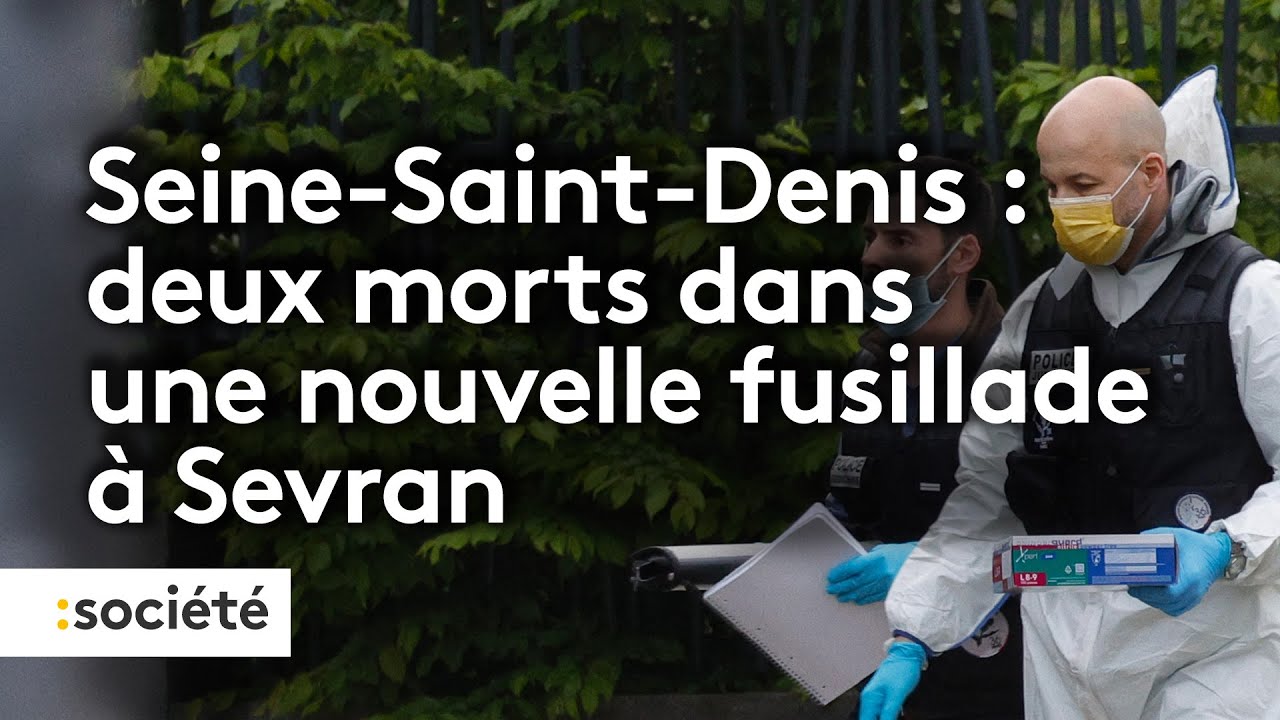 Seine Saint Denis : deux hommes tu&eacute;s &agrave; Sevran, 48 heures apr&egrave;s un r&egrave;glement de comptes