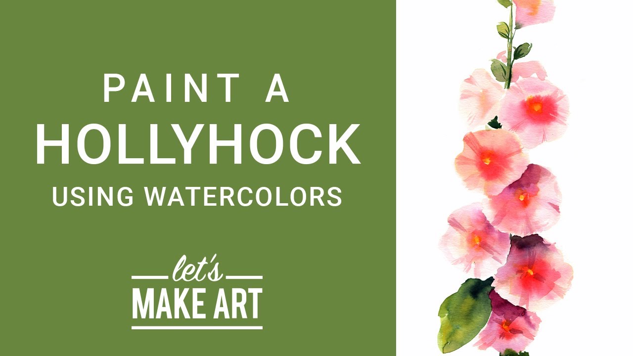Hollyhock - Watercolor Painting Tutorial With Sarah Cray