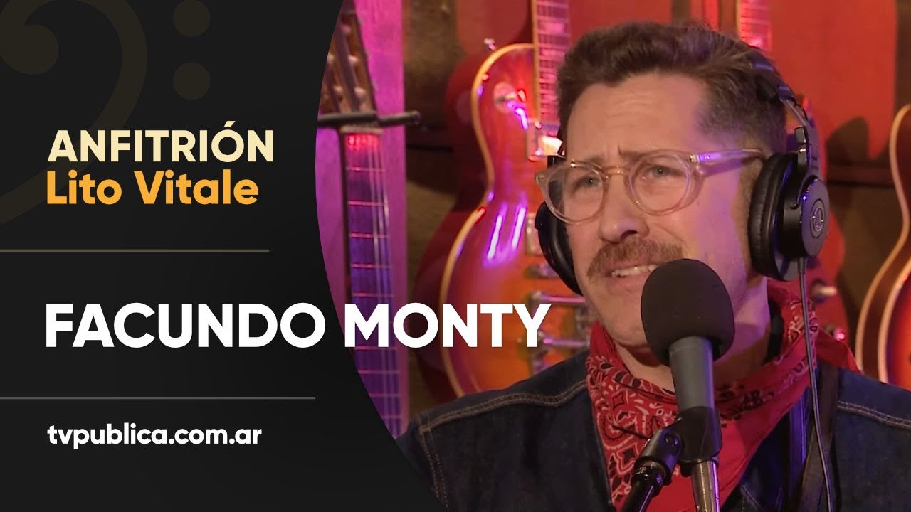 Facundo Monty: Tonada de un Viejo Amor - Anfitrión, Lito Vitale