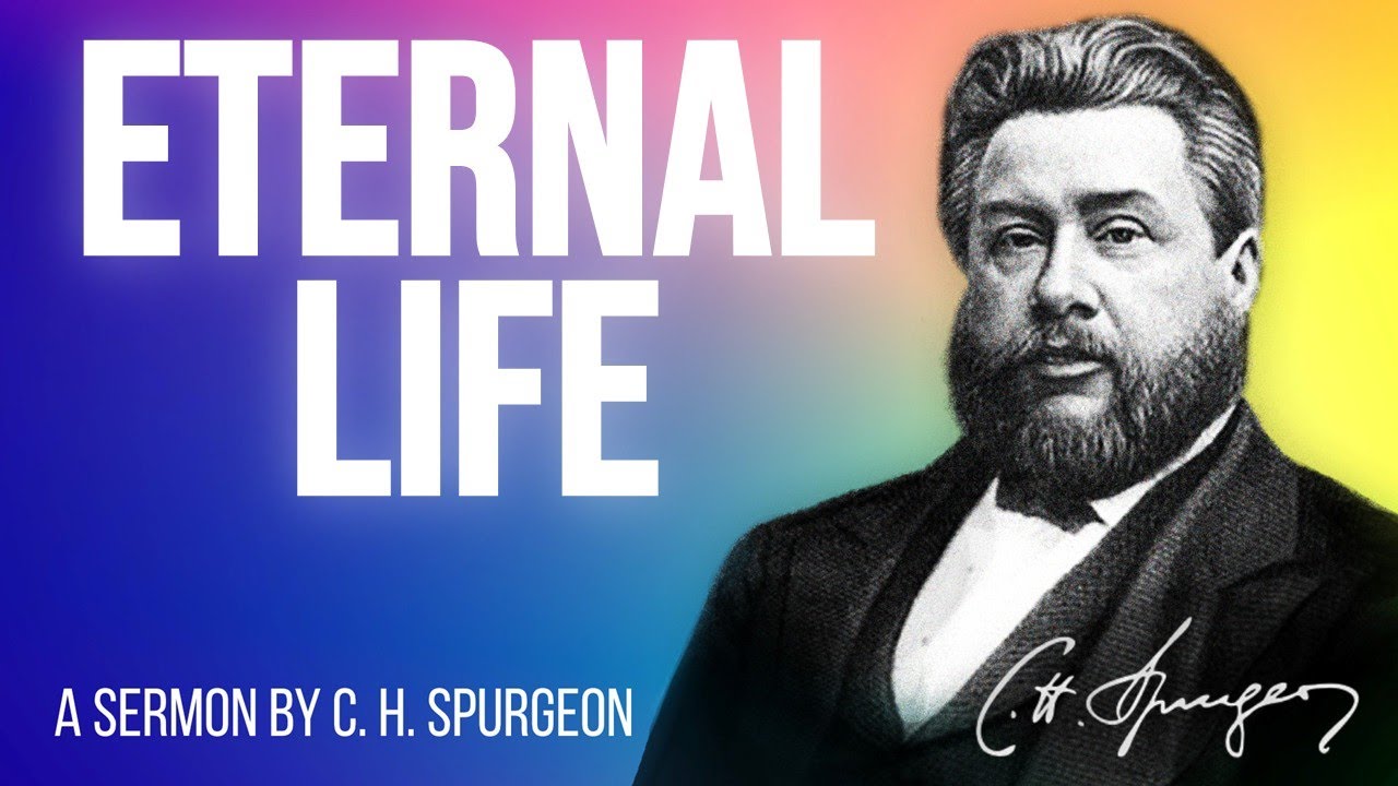Lay Hold On Eternal Life! (1 Timothy 6:12) - Charles Spurgeon Sermon