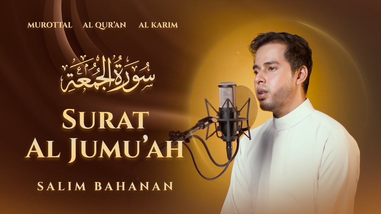 SALIM BAHANAN || Al JUMU'AH