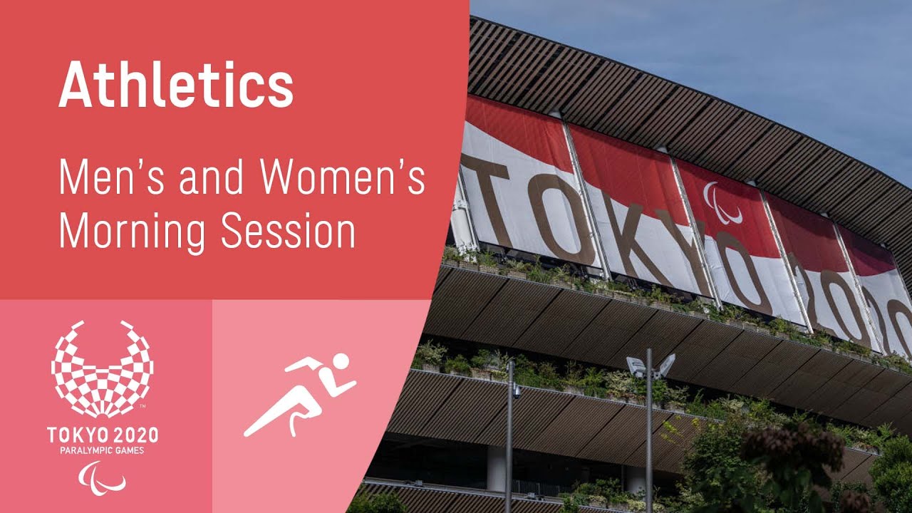Athletics | Day 3 Morning |  Tokyo 2020 Paralympic Games