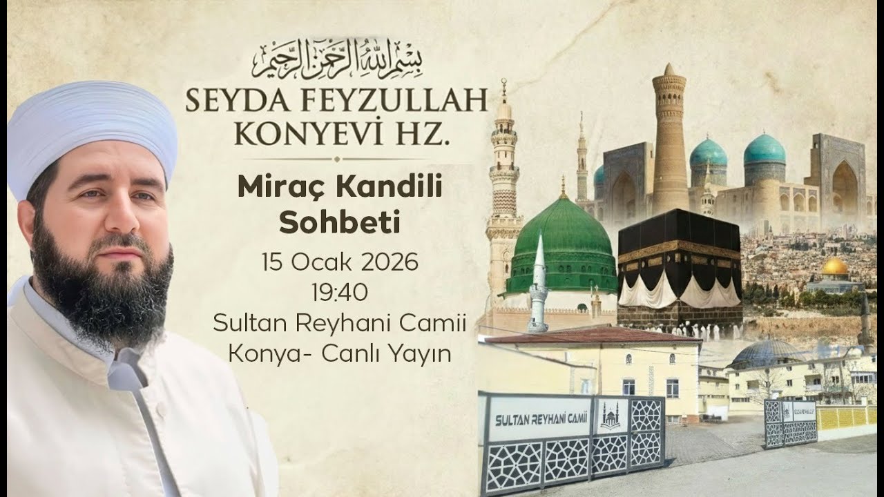 İsrâ, Mirac ve Metafizik Yolculuk - Seyda Feyzullah Konyevi Hazretleri Ks