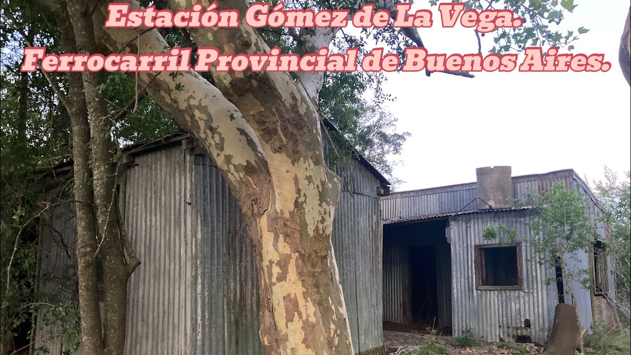 Investigamos la abandonada y clausurada Estación Gómez de La Vega del Ferrocarril Provincial.