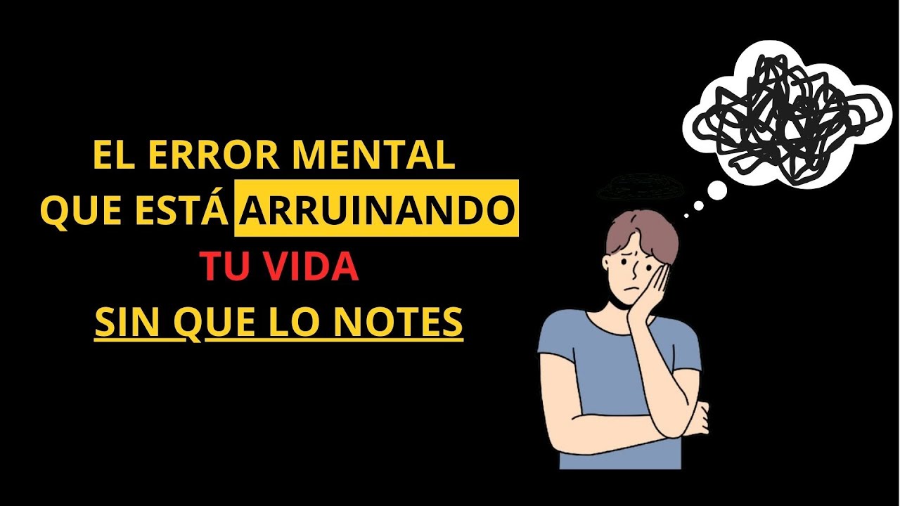Advertencia: este error mental está destruyendo tu vida