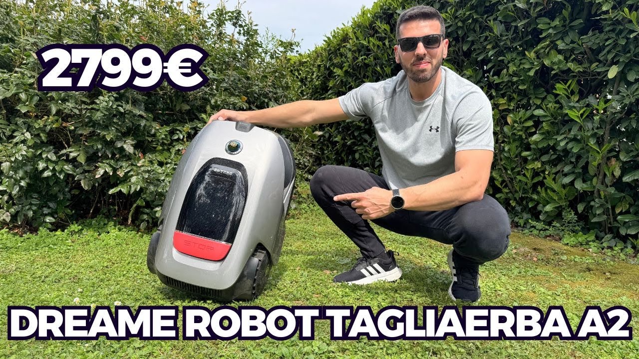 QUELLO CHE GLI ALTRI NON TI DICONO SUL ROBOT TAGLIAERBA DREAME A2