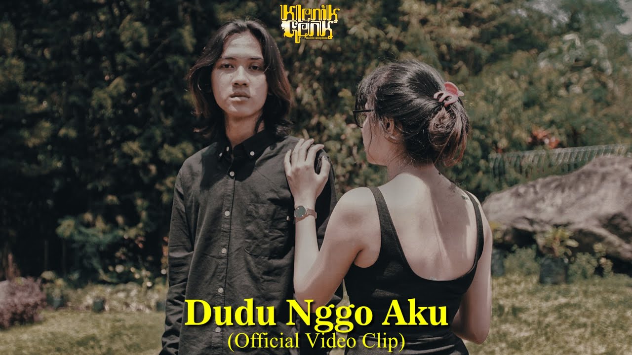 KLENIK GENK - DUDU NGGO AKU (Official Video Clip)