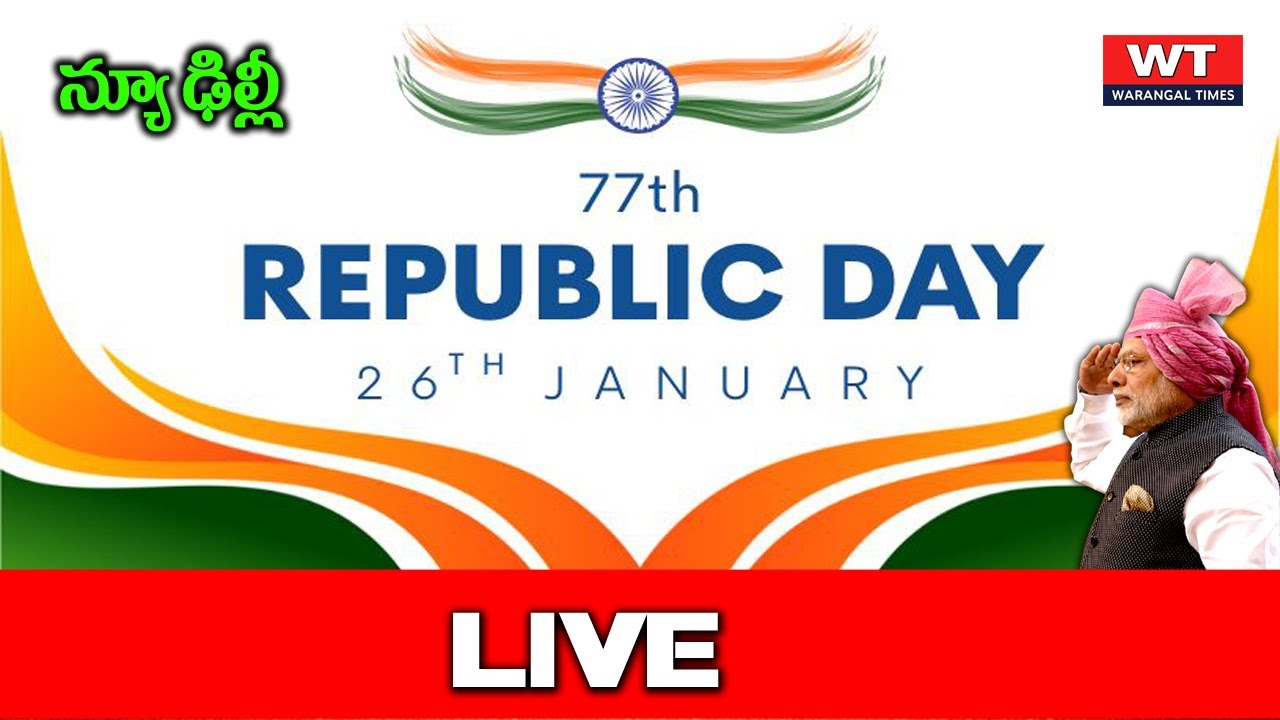 LIVE : from Kartavya Path - India marks 77th Republic Day At New Delhi | Warangaltimes |