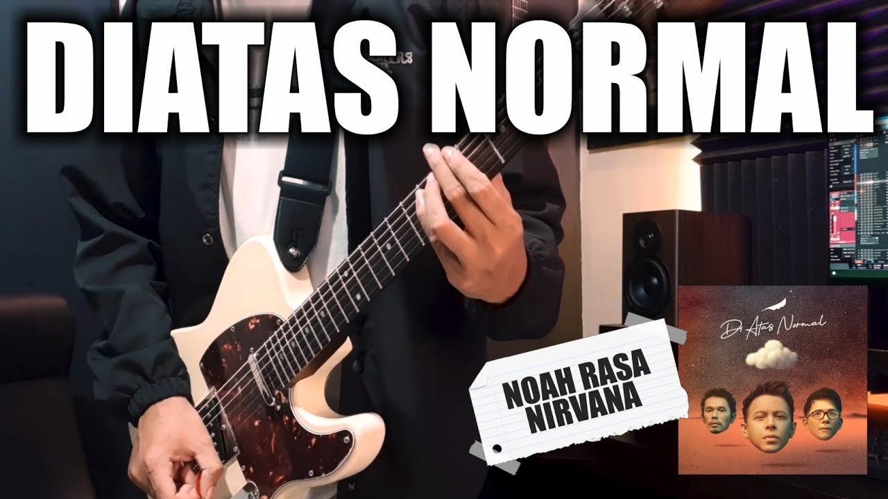 NOAH - Di Atas Normal (Full Guitar Cover) Instrumental + Lirik | Versi ini emang paling gila‼️🤯