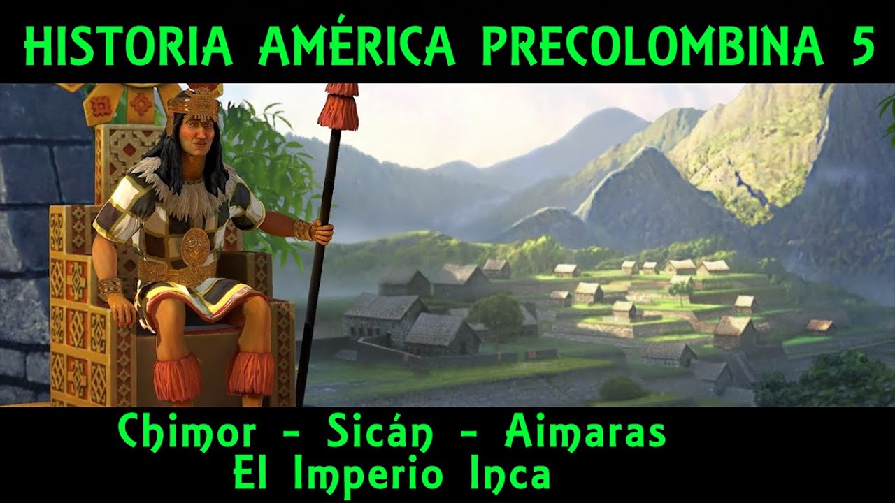 AM&Eacute;RICA PRECOLOMBINA 5: Chimor, Sic&aacute;n, Aimara y los Incas (Documental Historia de Per&uacute; prehisp&aacute;nico)