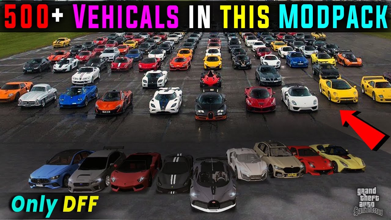 500+ Vehicle MODPACK For GTA san andreas MOBILE  with Super Cars Only DFF
