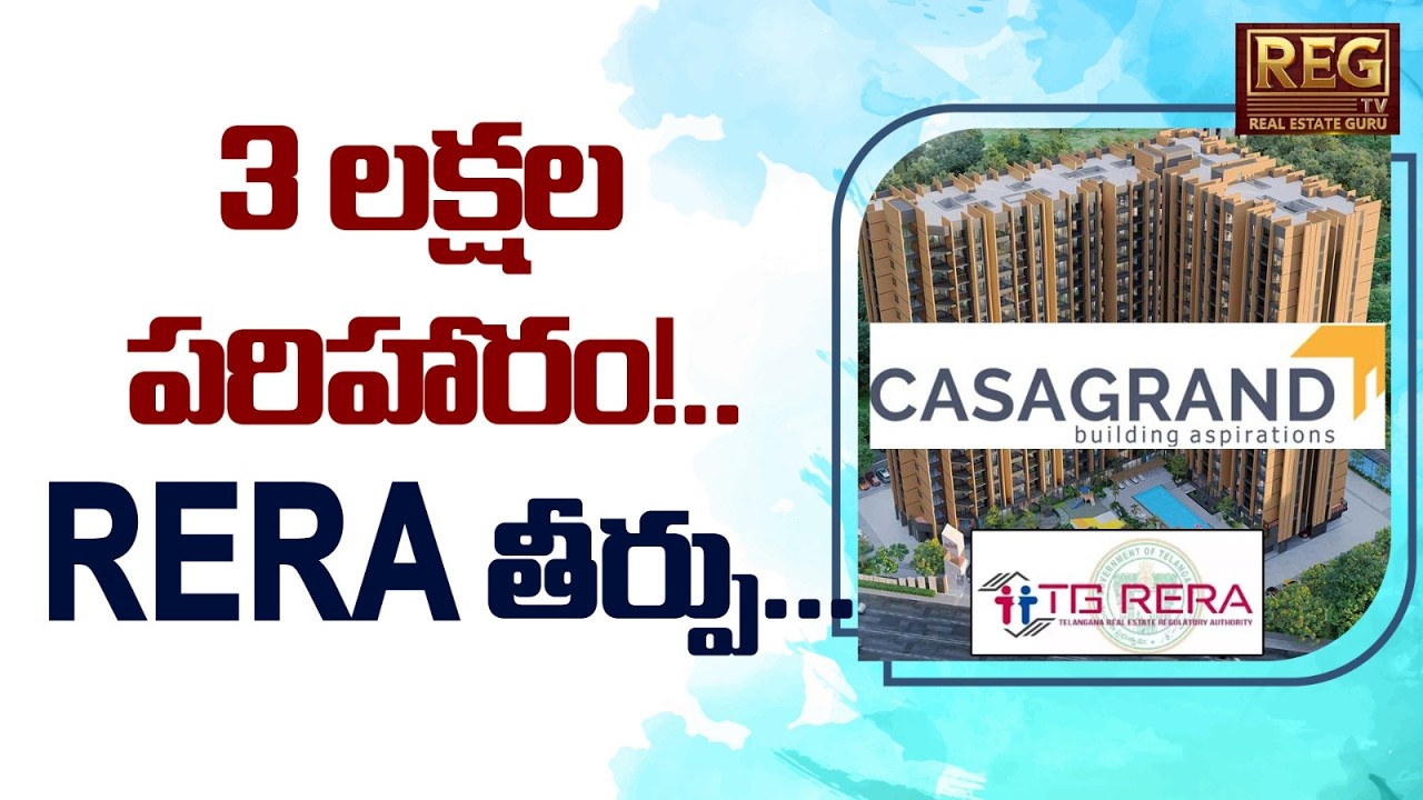 RERA Slaps Builder! ₹3 Lakh Compensation Ordered in Casa Grand Millennia Delay Case #casagrand #rera