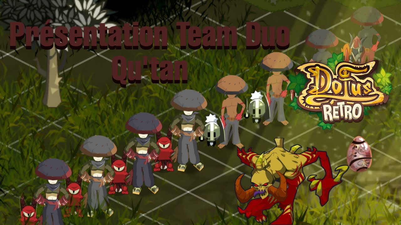 [Dofus R&eacute;tro] ~ Pr&eacute;sentation Team Duo Qu'tan