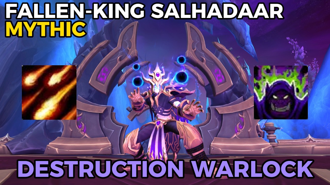 Mythic Fallen-King Salhadaar | Destruction Warlock PoV