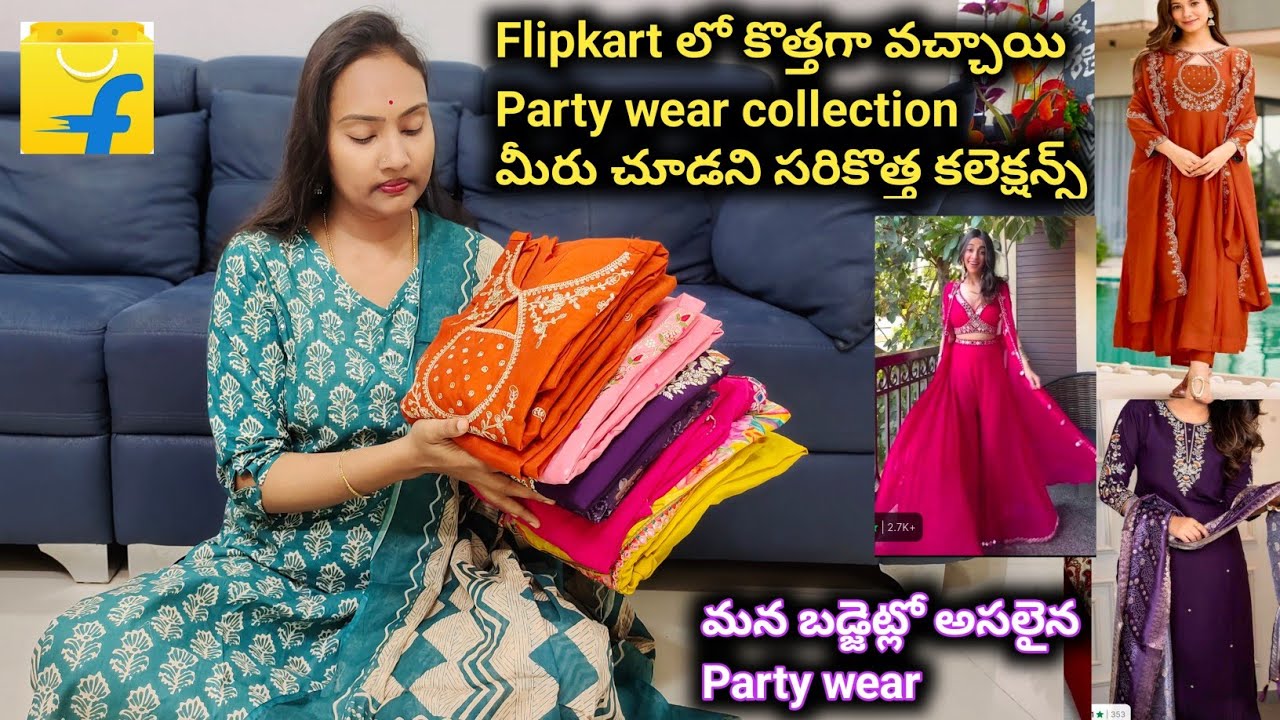 Flipkart లో కొత్తగా వచ్చిన బడ్జెట్ Range  Partywear 🤔 ఒక్కసారి ఇవి చూడండి 👌 చాలా బాగున్నాయి నిజంగా 😍