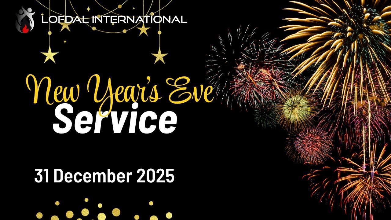 Lofdal International | New Year's Eve Service | 31 December 2025