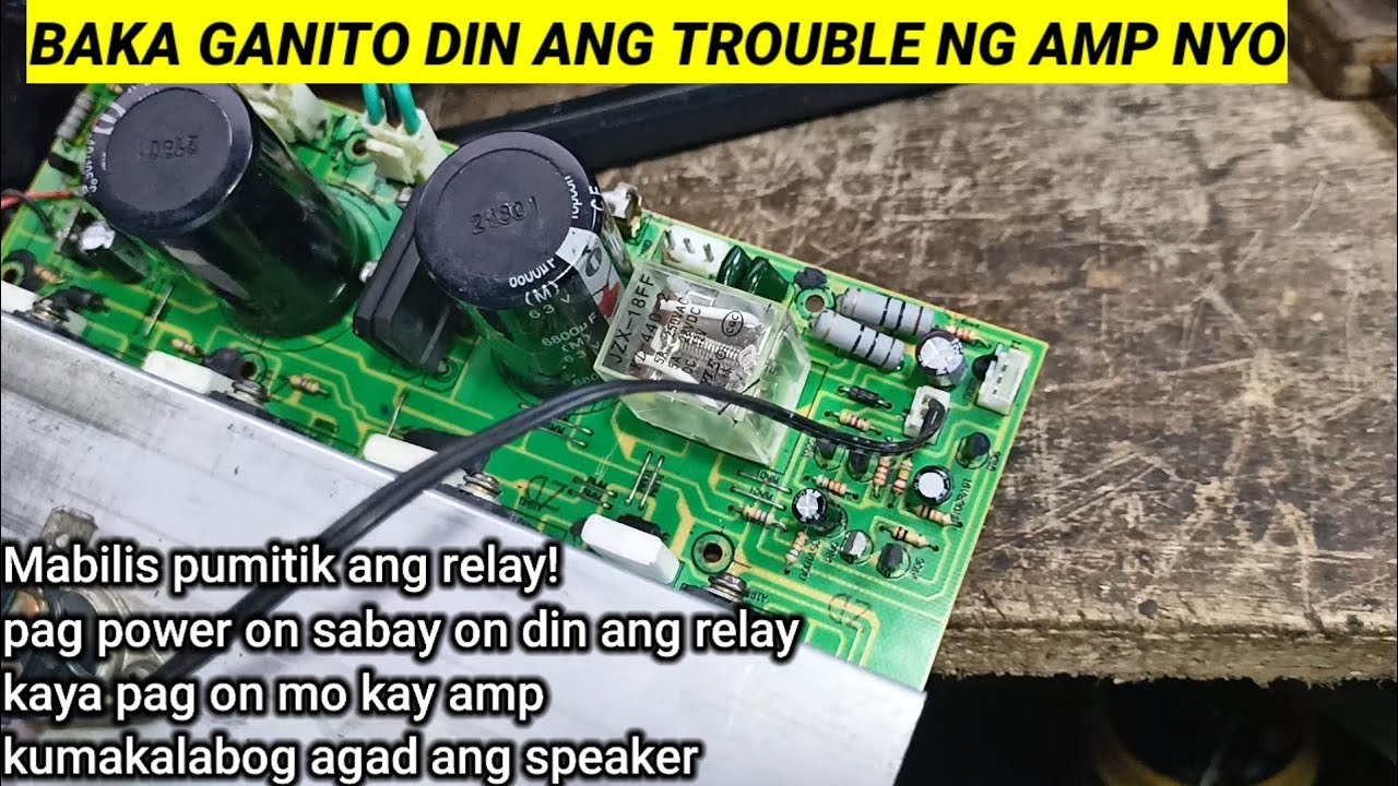 DB AUDIO AMPLIFIER NA MABILIS PUMUTIK ANG RELAY, REPAIR NATIN