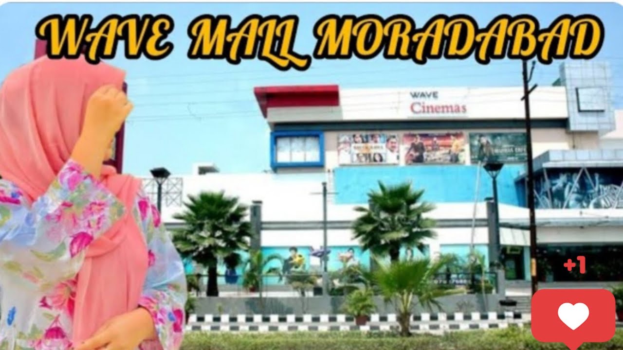 WAVE MALL MORADABAD 🤩 #muskanfatima #wavemoradabad #wave #Moradabad 