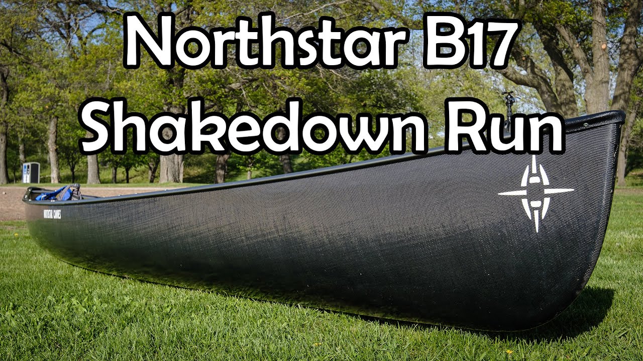Paddling my BRAND NEW CANOE!! (Northstar B17)
