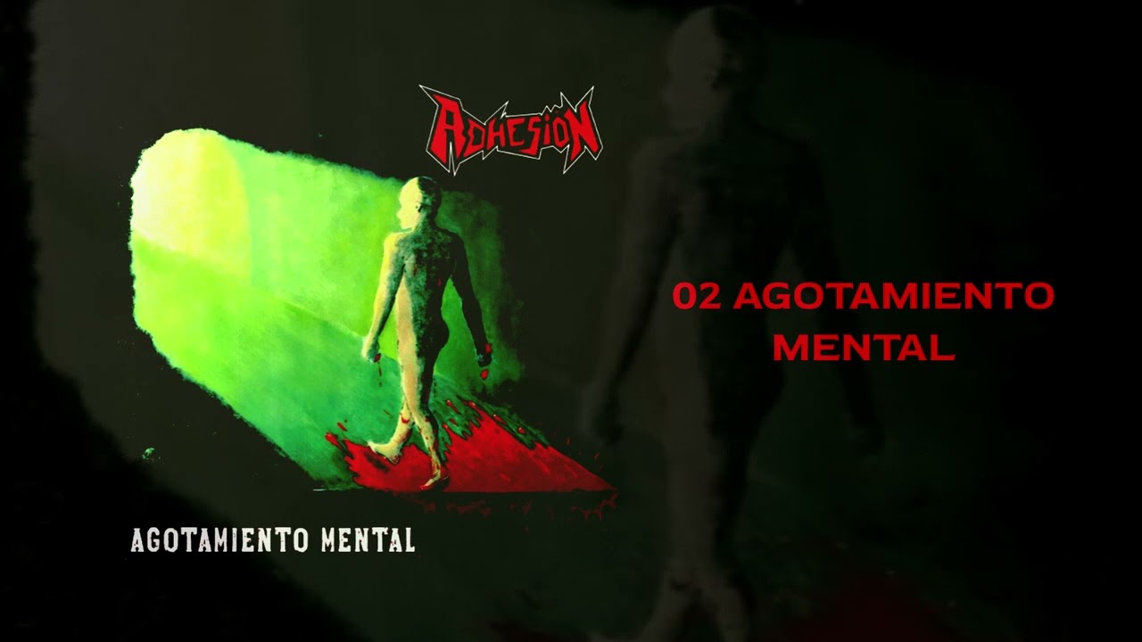 Adhesion - Agotamiento Mental [Full Album]