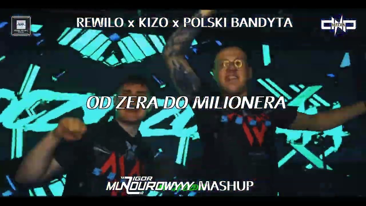 REWILO x KIZO x POLSKI BANDYTA - OD ZERA (IgorMundurowyyy Mashup)