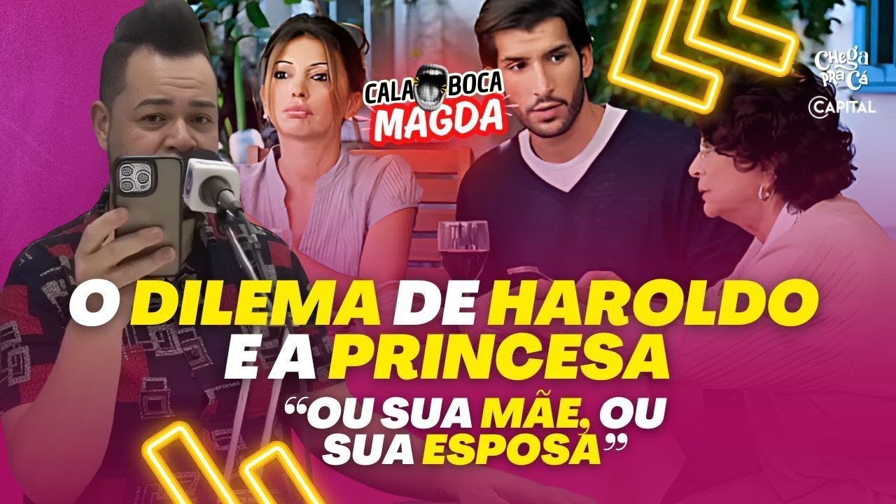 “Ou Sua Mãe, ou Sua Esposa”: O Dilema de Haroldo e a Princesa