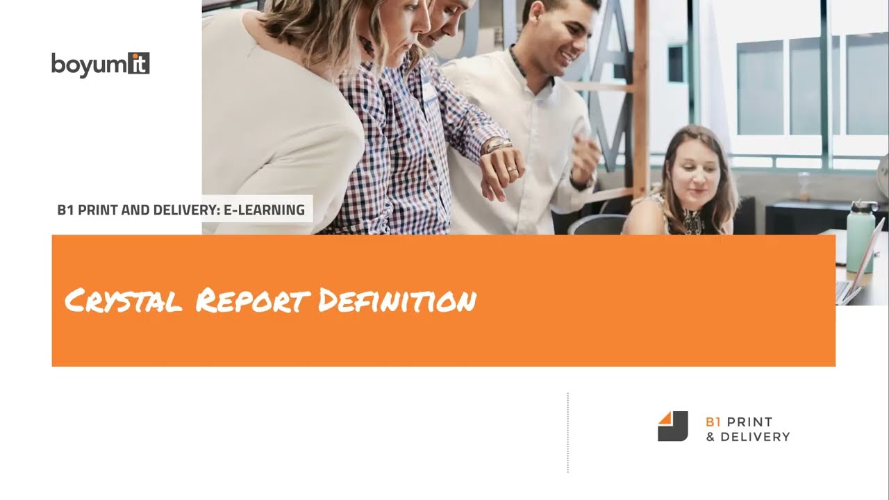 B1 Print & Delivery: Lesson 04 - Crystal Report Definition