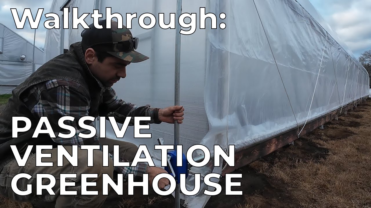 Passive Ventilation Greenhouse Walkthrough