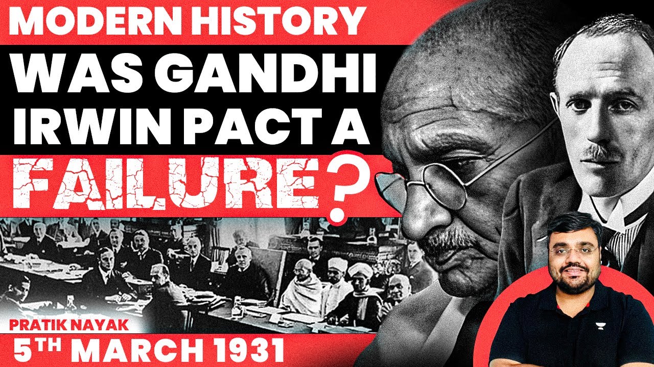 Gandhi Irwin Pact 1931: Failure or Masterstroke? Analysis by Pratik Nayak | Modern History UPSC