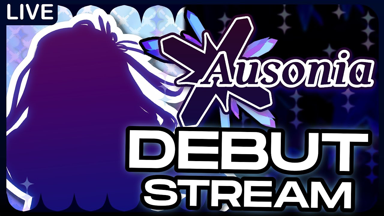 [LIVE Vtuber Debut] AUSONIA ✧The start of a grand adventure!