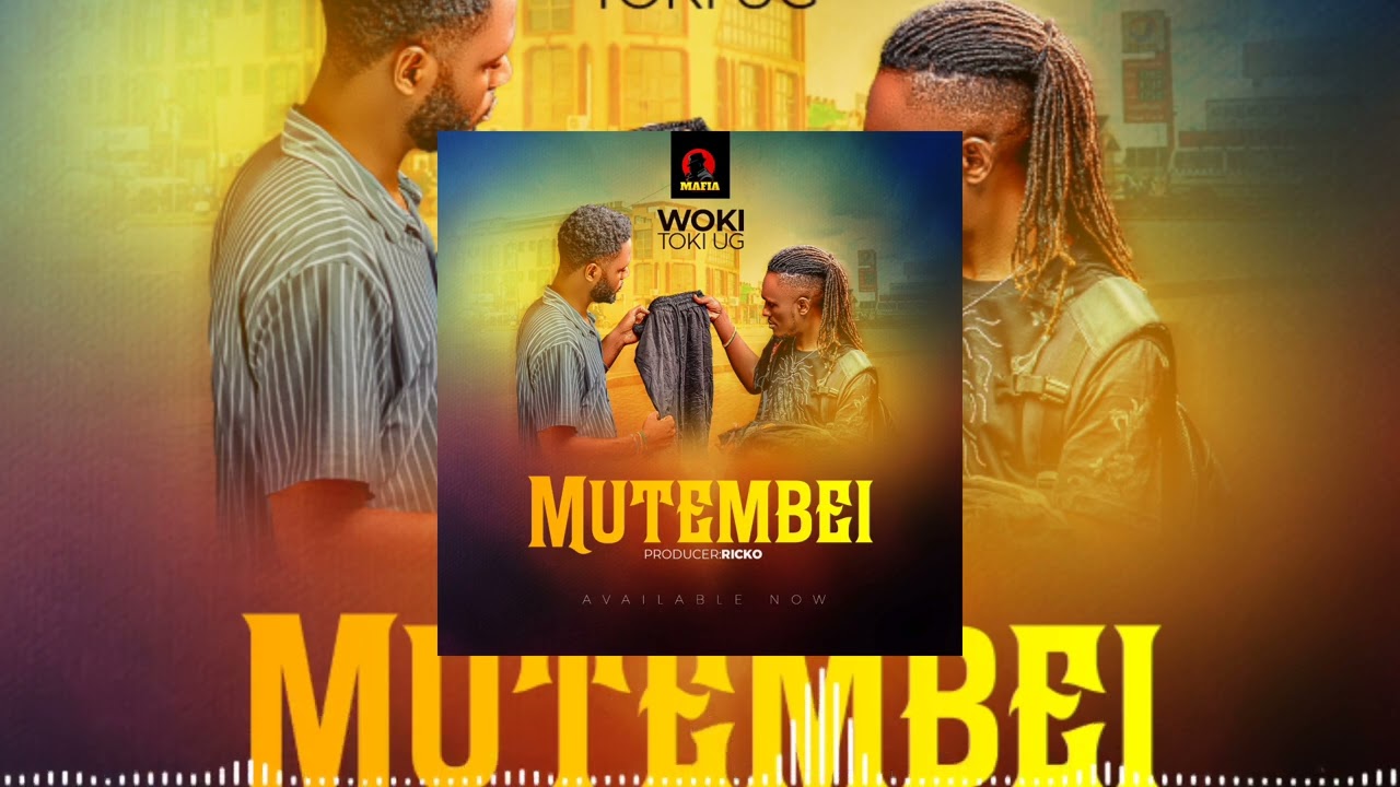 Mutembei By Woki Toki UG Official Audio mp3
