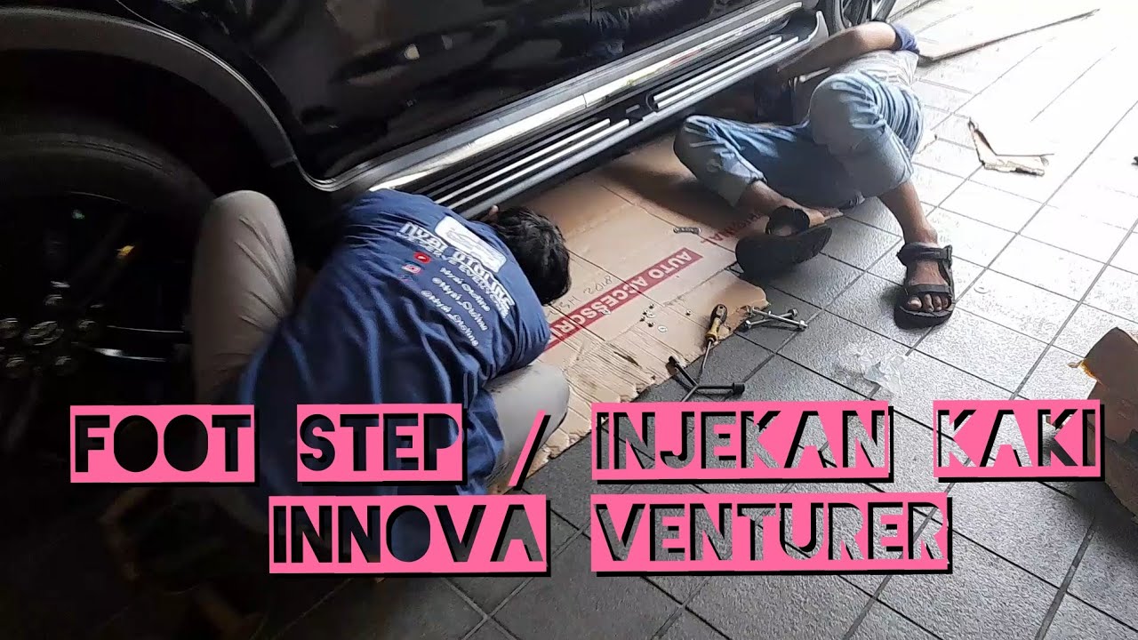 TUTORIAL CARA PEMASANGAN FOOT STEP / INJEKAN KAKI MOBIL TOYOTA INNOVA