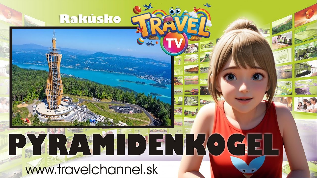 PYRAMIDENKOGEL - Wörthersee * s novým detským Cestovateľkom