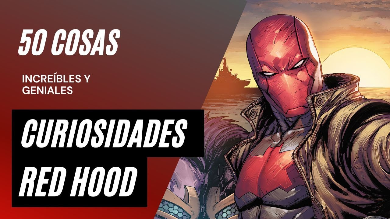 Los 50 datos que quizás no conocías de Red Hood