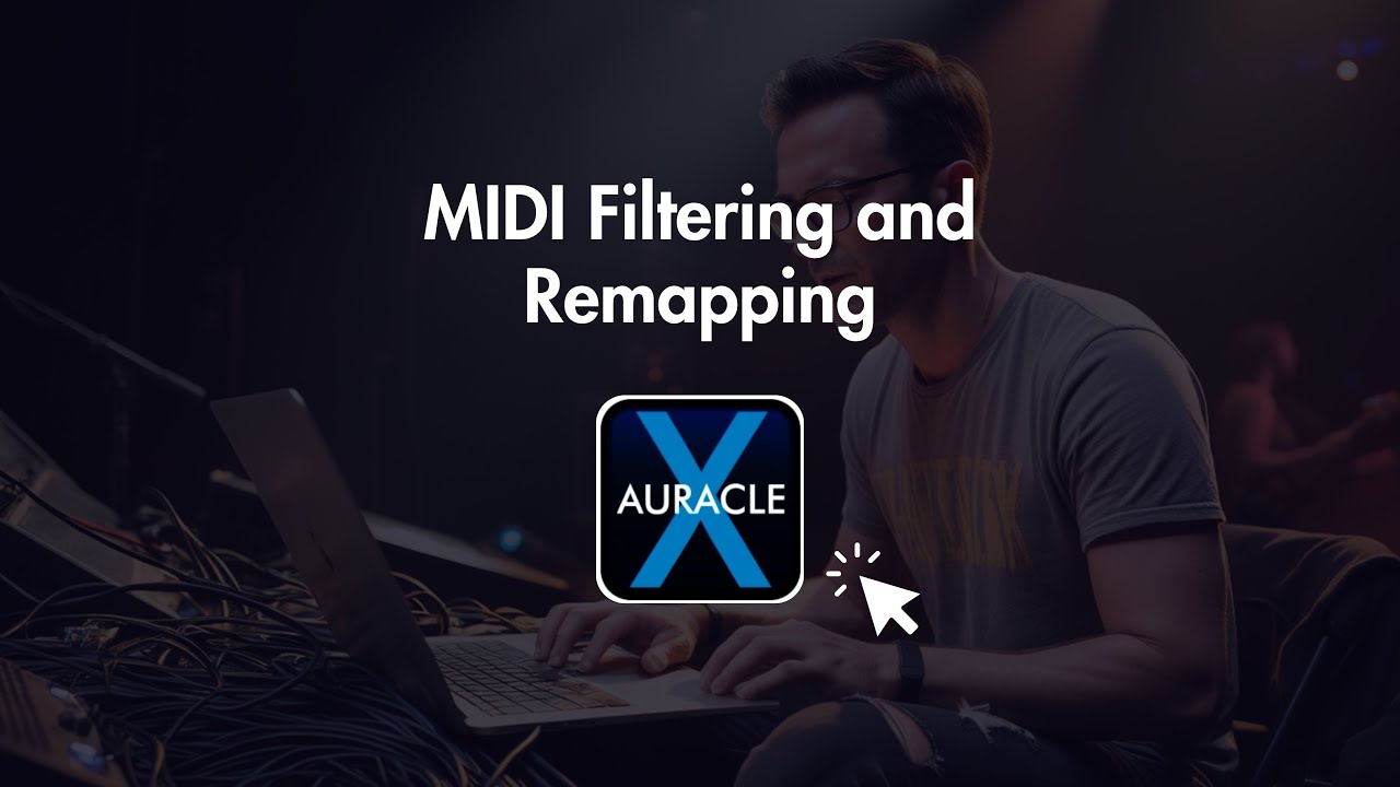 MIDI Filtering and Remapping: Pro Tips for Using Auracle X