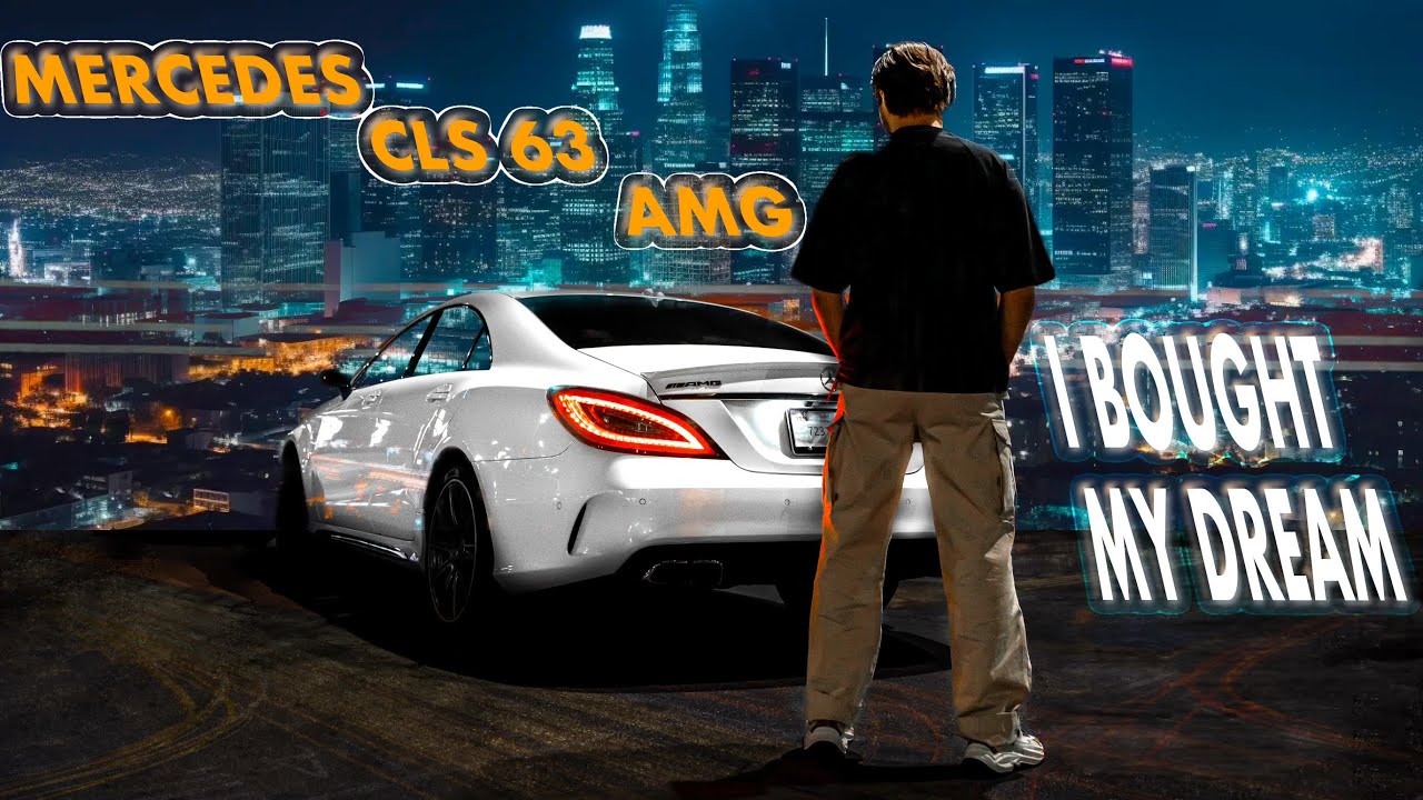 I BOUGHT my DREAM CAR! Mercedes Benz CLS 63 AMG