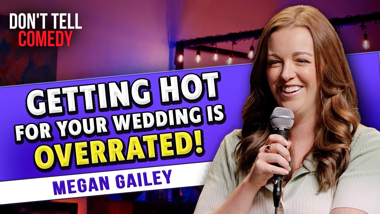 Getting Hot For Your Wedding | Megan Gailey | Stand Up Comedy