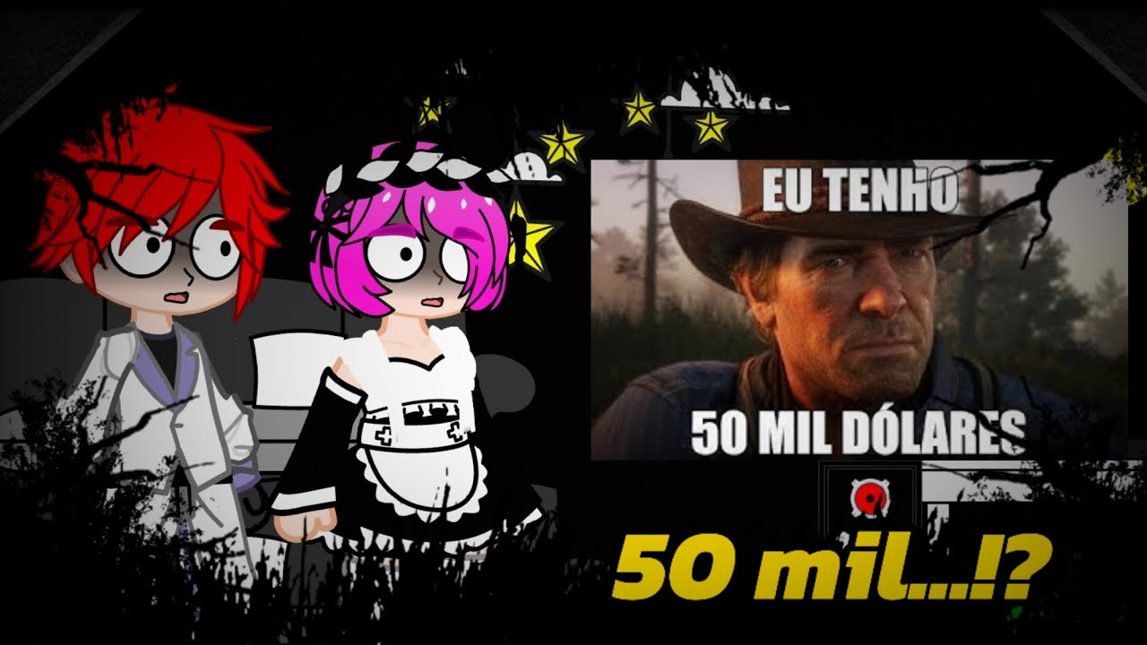 |Re: Zero| Reagindo a Eu tenho 50 mil dólares [Remake] As