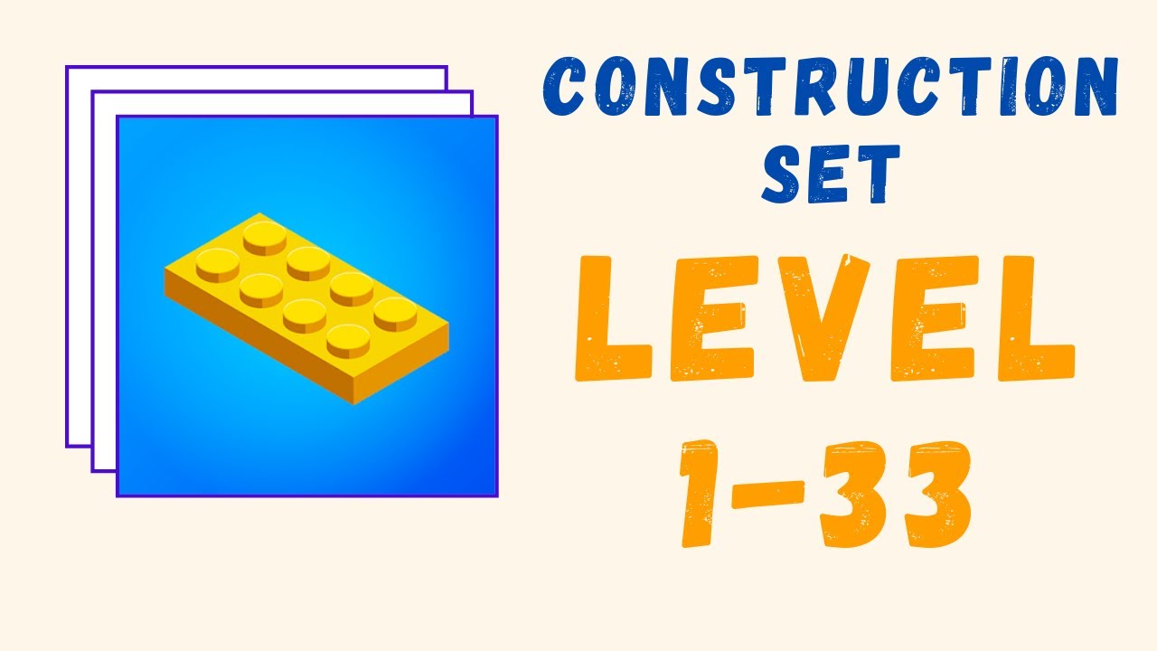 Construction Set Gameplay | All Levels | Level 1-33 |