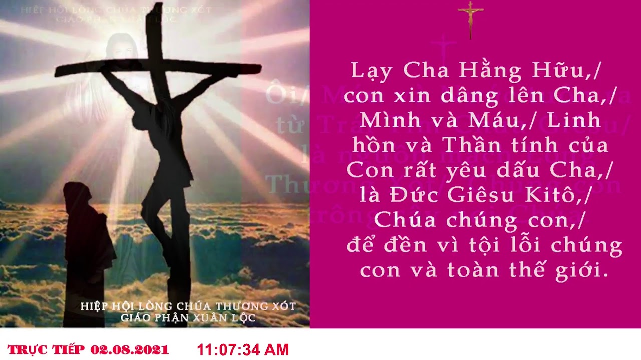 01-08-2021- Giờ Kinh L&ograve;ng Ch&uacute;a Thương X&oacute;t. Tại Trung T&acirc;m H&agrave;nh Hương LCTX. GP.Xu&acirc;n Lộc