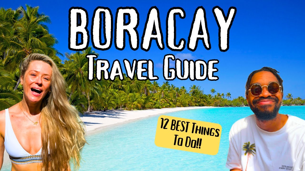 Boracay&nbsp;Travel Guide | 12 Best Things To Do & Budget Tips For 2025!