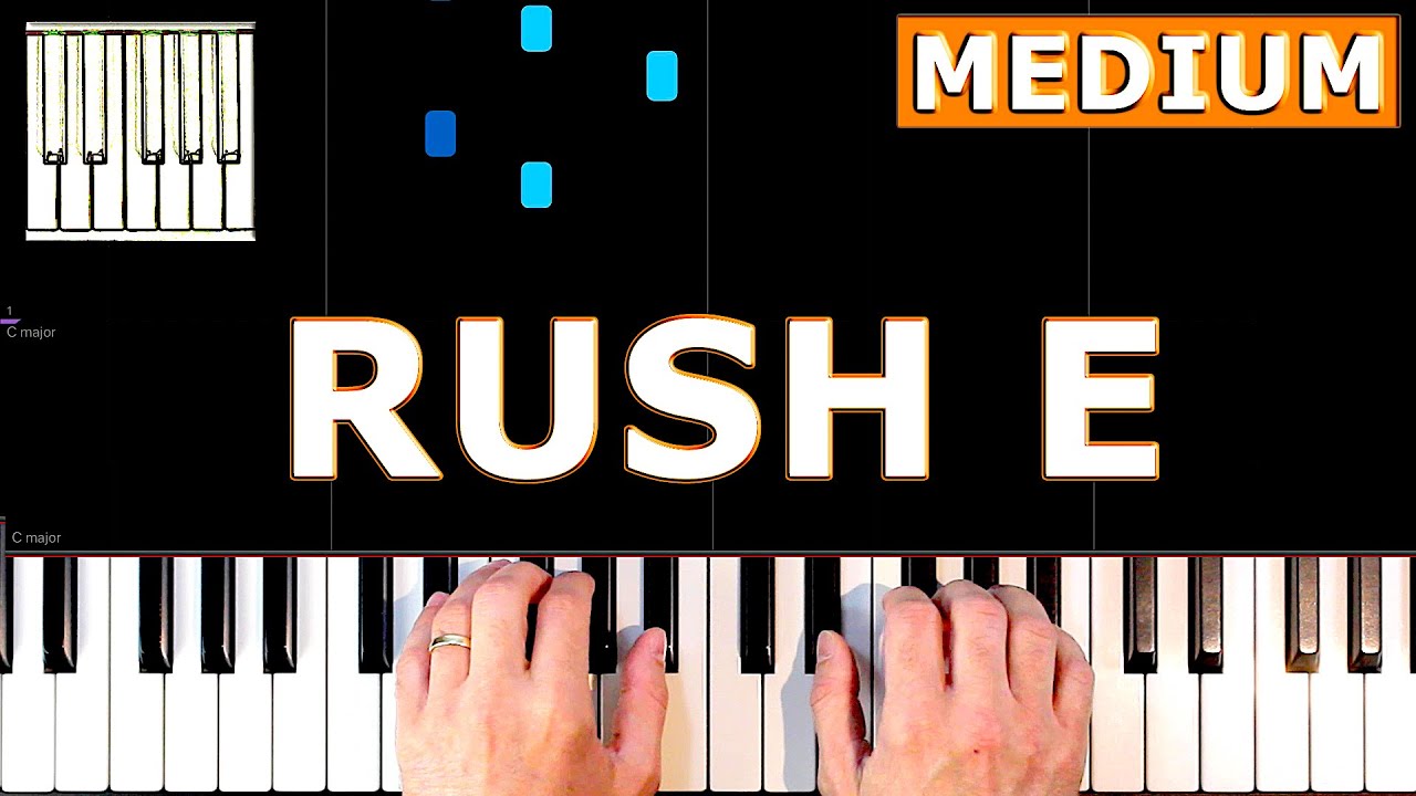 Sheet Music Boss - RUSH E - Piano Tutorial MEDIUM