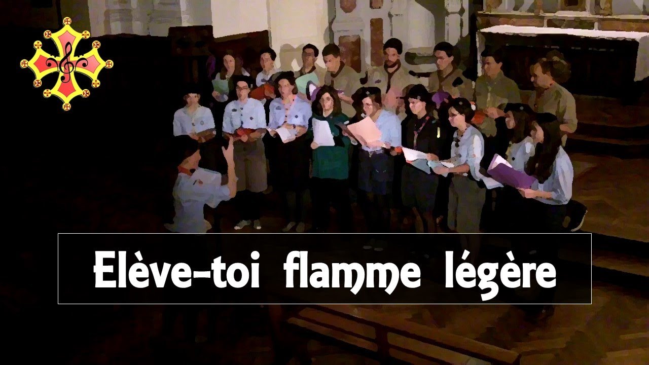 Élève-toi flamme légère - Chorale Interscoute de Toulouse