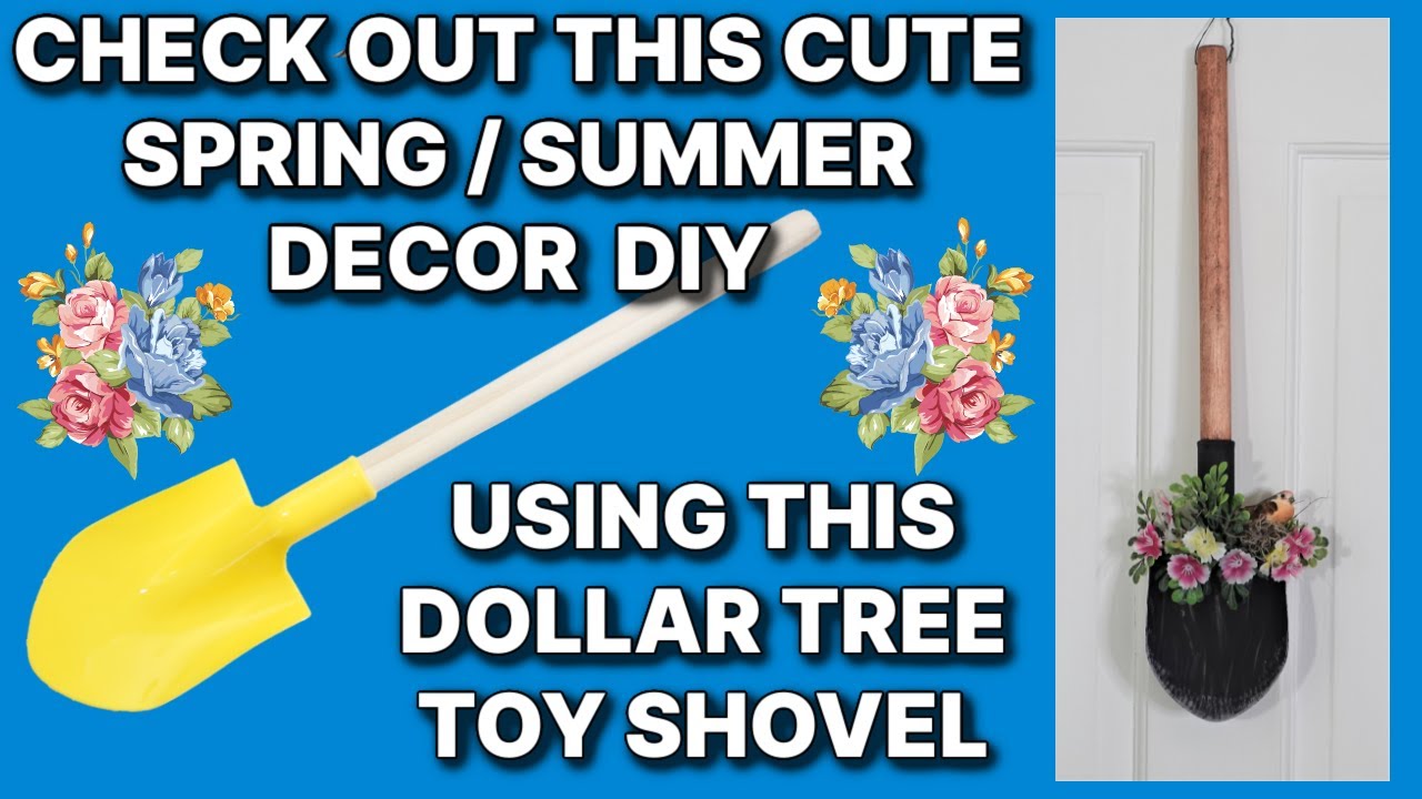 DOLLAR TREE TOY SHOVEL DECOR DIY FOR SPRING/SUMMER